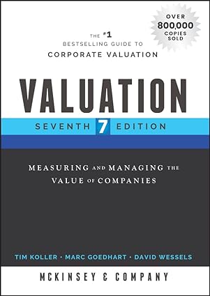 Valuation: Measuring and Managing the Value of Companies book