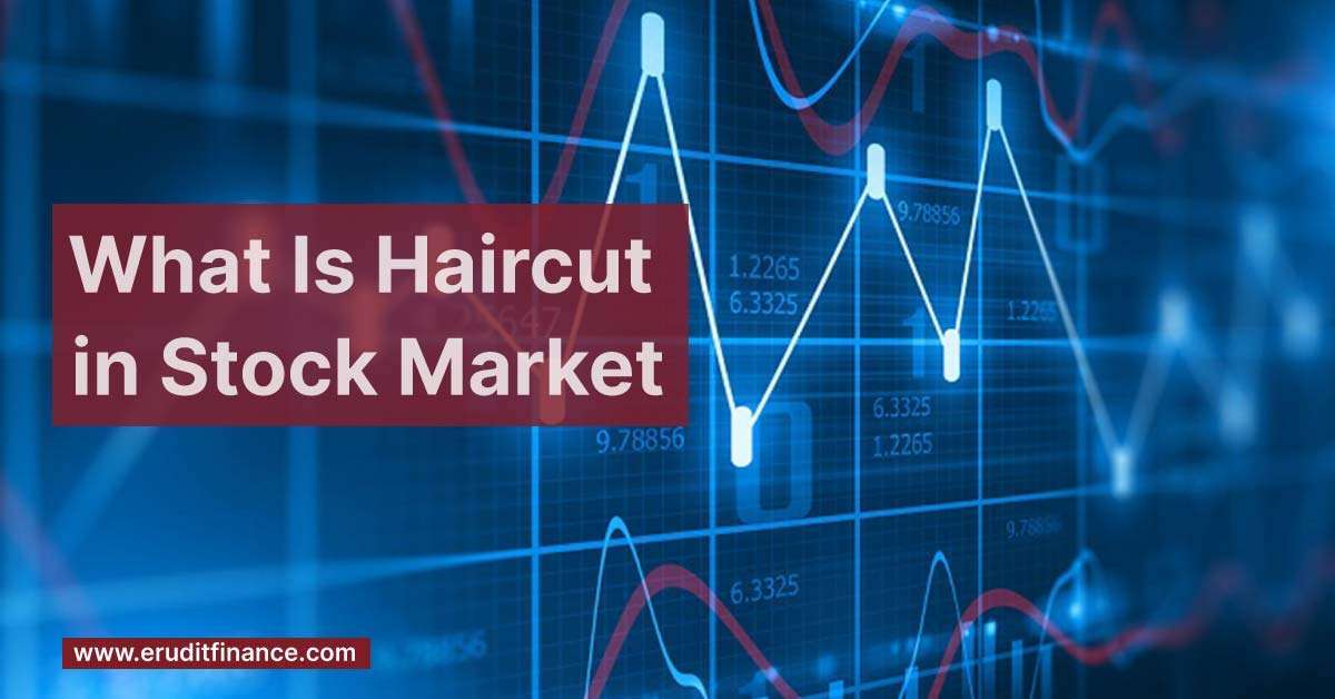 What Is Haircut in Stock Market