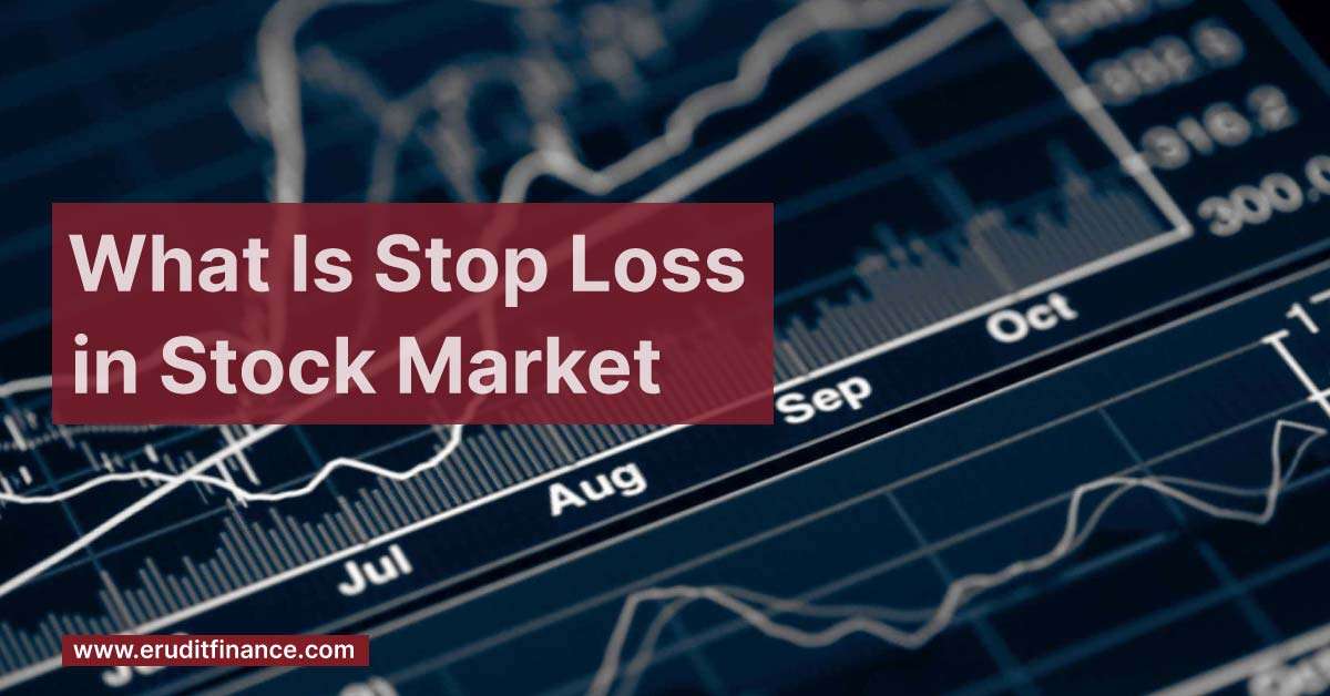 What Is Stop Loss in Stock Market